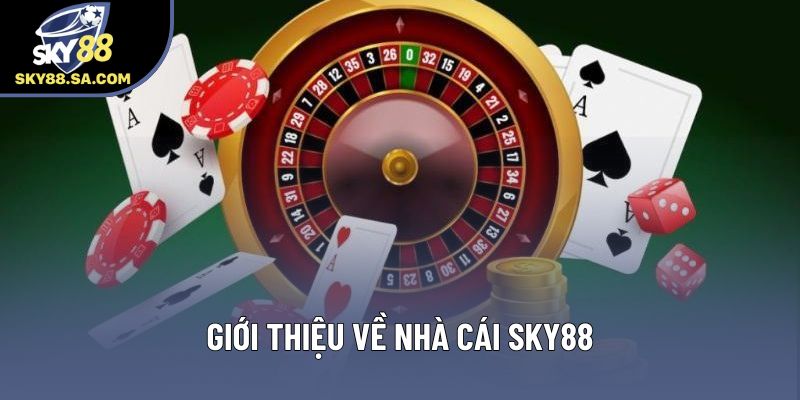 Giới thiệu về nhà cái Sky88