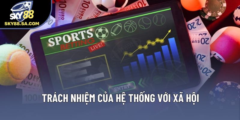 Trách nhiệm của hệ thống với xã hội